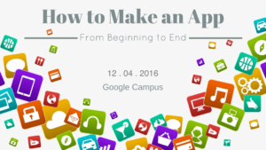 How to Make an App From Beginning to end